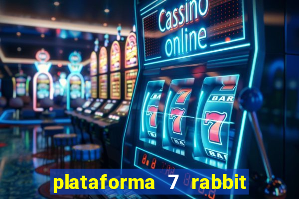 plataforma 7 rabbit paga mesmo